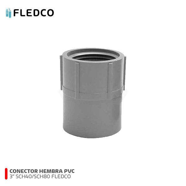 CONECTOR HEMBRA PVC SCH/40/80 3" FLEDCO