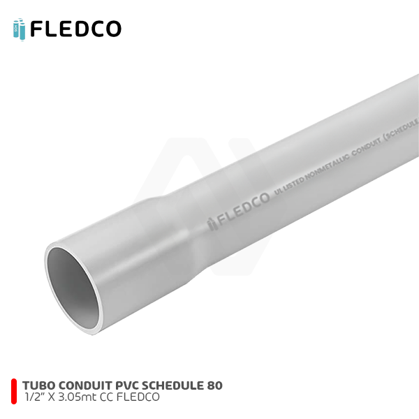 Tubo Conduit PVC Schedule 80 SCH80 1/2″ X 3.05mt CC Fledco