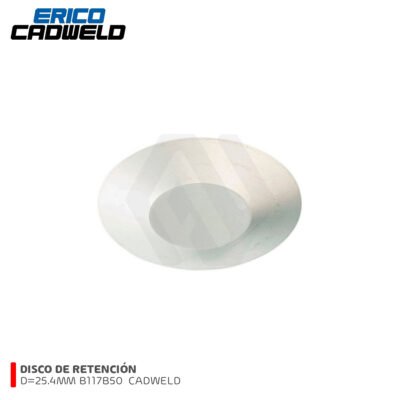 DISCO DE RETENCION B117B50 D=25.4MM CADWELD