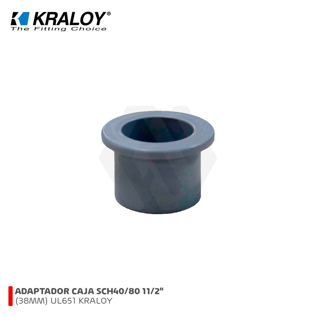 ADAPTADOR CAJA SCH 11/2" (38MM) UL651 KRALOY