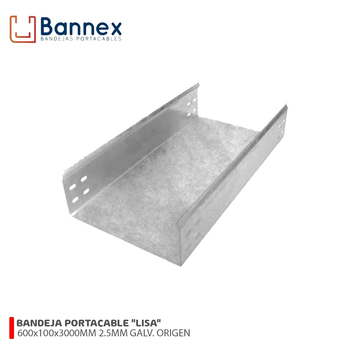 BANDEJA-PORTACABLE-LISA-600x100x3000MM-2.5MM-GALVANIZADO-ORIGEN.jpg